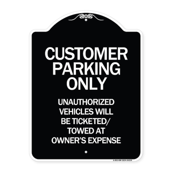 Customer Parking Only Unauthorized Vehicles Will Be Ticketed Towed at Owners Expense, BW-1824-24204